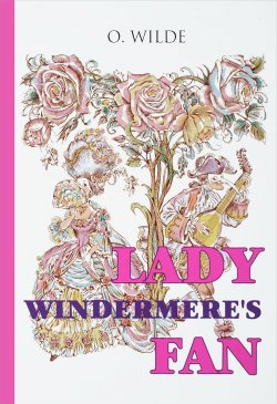 Книга "Lady Windermeres Fan" – Oscar Wilde, 2017