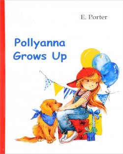 Книга "Pollyanna Grows Up" – , 2017