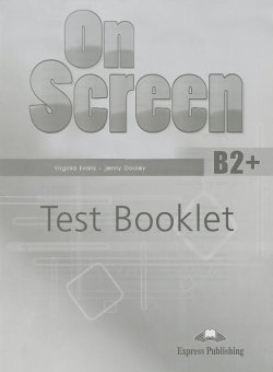 Книга "On Screen: Level B2+: Test Booklet" – , 2012