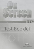 On Screen: Level B2+: Test Booklet (, 2012)