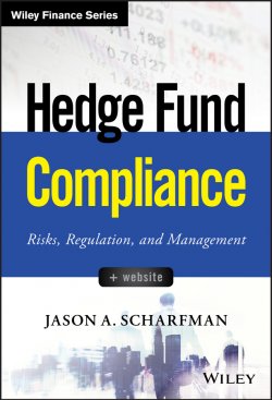 Книга "Hedge Fund Compliance" – Jason А. Scharfman