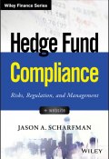 Hedge Fund Compliance (Jason А. Scharfman)