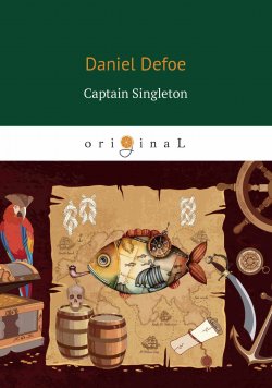 Книга "Captain Singleton" – Daniel Defoe, 2018