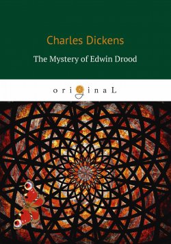 Книга "The Mystery of Edwin Drood" – , 2018