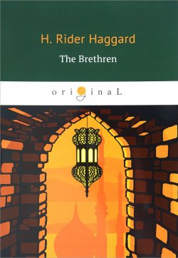 Книга "The Brethren" – Henry Rider Haggard, 2018