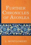 Further Chronicles of Avonlea (, 2017)
