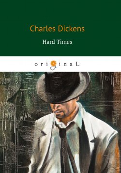 Книга "Hard Times" – Charles Dickens, 2018