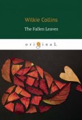 The Fallen Leaves / Опавшие листья (Wilkie  Collins, 2018)