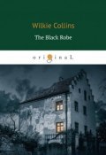 The Black Robe / Человек в чёрном (Wilkie  Collins, 2018)