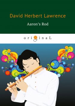 Книга "Aarons Rod" – D. R. H., D. H. Lawrence, 2018