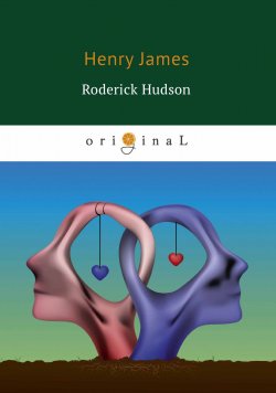 Книга "Roderick Hudson" – Henry  James, 2018