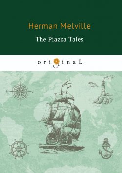 Книга "The Piazza Tales" – Herman Melville, 2018