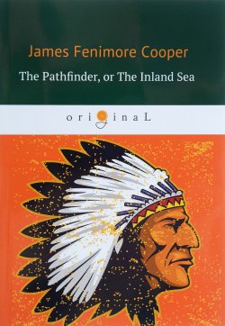 Книга "The Pathfinder, or The Inland Sea" – , 2018