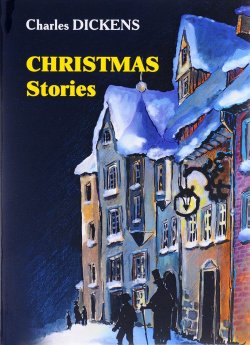 Книга "Christmas Stories" – Charles Dickens, 2017