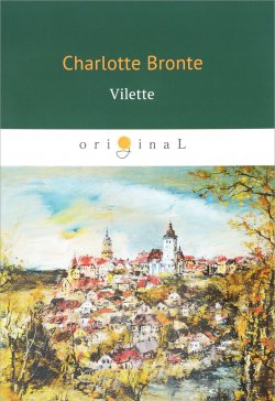 Книга "Vilette" – Charlotte Bronte, 2018