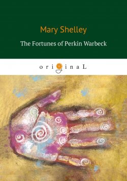 Книга "The Fortunes of Perkin Warbeck" – , 2018