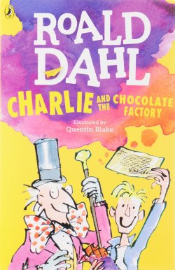 Книга "Charlie and the Chocolate Factory" – , 2013