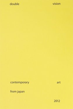 Книга "Double Vision: Contemporary Art from Japan: Catalogue" – , 2017