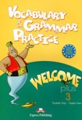 Welcome Plus 3: Vocabulary and Grammar Practice (, 2010)