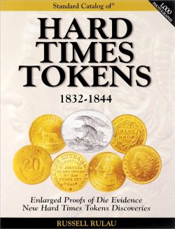 Книга "The Standard Catalog of Hard Times Tokens. 1832-1844" – , 2001