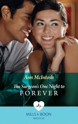 Книга "The Surgeon's One Night To Forever" – Ann McIntosh