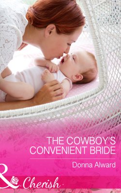 Книга "The Cowboy's Convenient Bride" – DONNA ALWARD