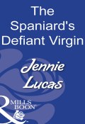 The Spaniard's Defiant Virgin (Дженни Лукас, LUCAS JENNIE)
