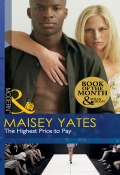 The Highest Price to Pay (Maisey Yates)