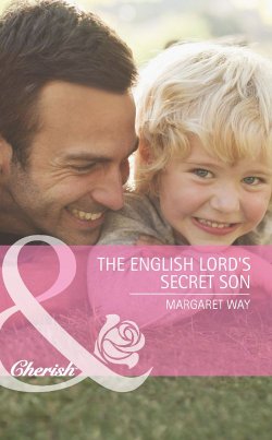 Книга "The English Lord's Secret Son" – Margaret Way, Маргарет Уэй
