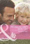 The English Lord's Secret Son (Margaret Way)