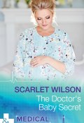 The Doctor's Baby Secret (Scarlet Wilson, Wilson Scarlet)