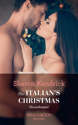 Книга "The Italian's Christmas Housekeeper" – Шэрон Кендрик, Sharon Kendrick
