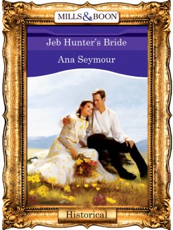 Книга "Jeb Hunter's Bride" – Ana Seymour