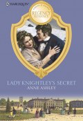 Lady Knightley's Secret (ASHLEY ANNE)