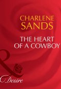 The Heart of a Cowboy (Charlene Sands)