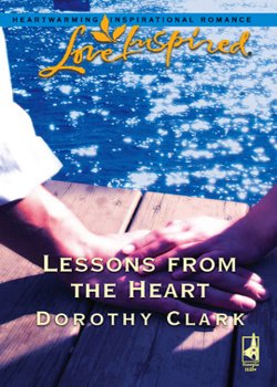 Книга "Lessons from the Heart" – Dorothy Clark