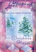 With Christmas in His Heart (Martin Gail)