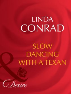 Книга "Slow Dancing With a Texan" – Linda Conrad