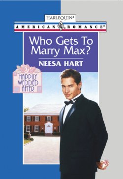 Книга "Who Gets To Marry Max?" – Neesa Hart