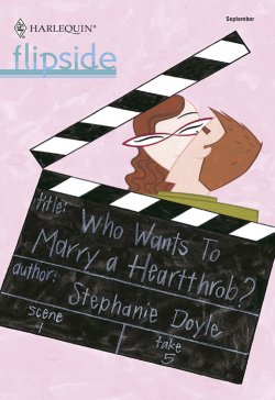 Книга "Who Wants To Marry a Heartthrob?" – Stephanie Doyle