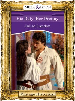 Книга "His Duty, Her Destiny" – Juliet Landon