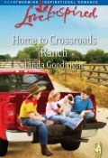 Home to Crossroads Ranch (Goodnight Linda)
