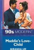 Maddie's Love-Child (Miranda Lee)
