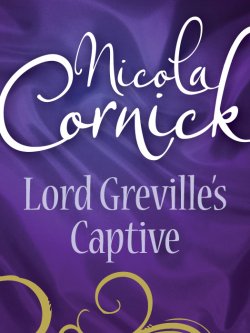 Книга "Lord Greville's Captive" – Nicola Cornick