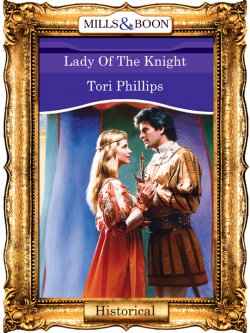 Книга "Lady Of The Knight" – Tori Phillips