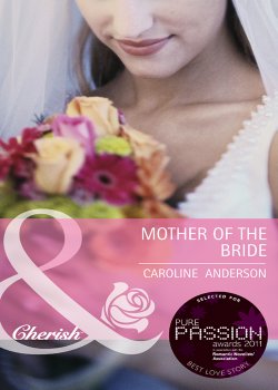 Книга "Mother of the Bride" – Caroline Anderson
