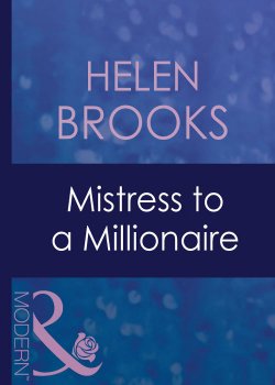 Книга "Mistress To A Millionaire" – HELEN BROOKS