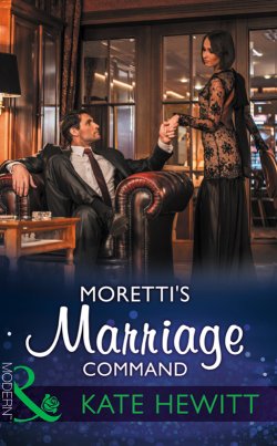 Книга "Moretti's Marriage Command" – Кейт Хьюит, Kate Hewitt