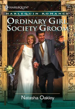 Книга "Ordinary Girl, Society Groom" – NATASHA OAKLEY