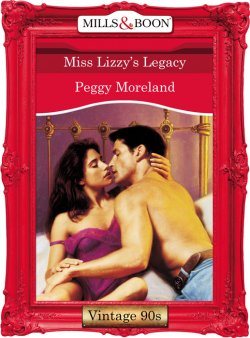 Книга "Miss Lizzy's Legacy" – Peggy Moreland